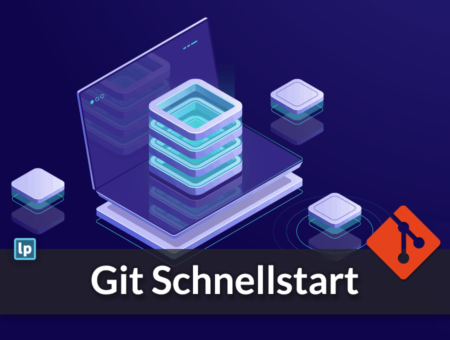Git Schnellstart: Grundlagen verstehen & sofort anwenden